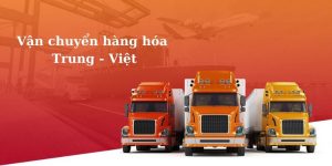 Chọn đơn vị vận chuyển hàng hóa Trung Quốc uy tín